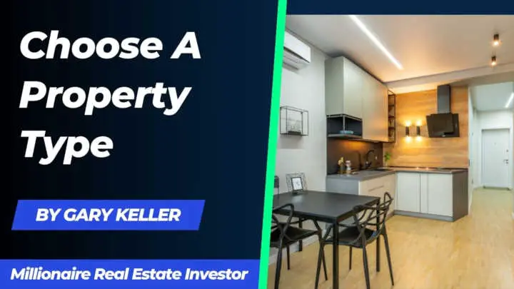 Choose-a-property-type-to-invest-according-to-gary-keller