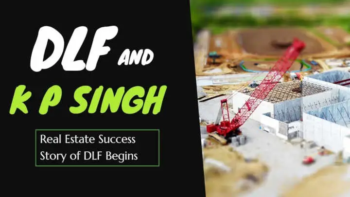 DLF-and-K-P-Singh-Success-Story