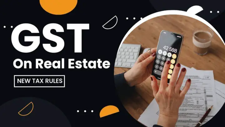 GST for Real Estate Sector in India – Explained for 2023