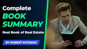 Read more about the article The Real Book of Real Estate by Robert Kiyosaki Full Summary