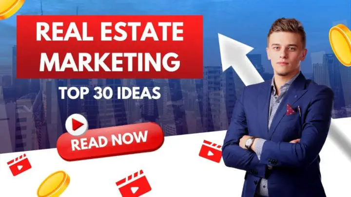 You are currently viewing Top 30 Real Estate Marketing Ideas for New Agents