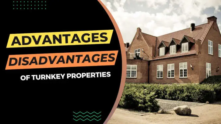 Advantages and Disadvantages of Turnkey Properties