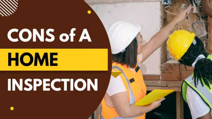CONS of a Home Inspection