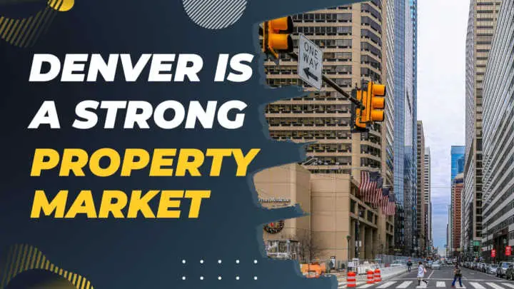 Denver is a Strong Property Market
