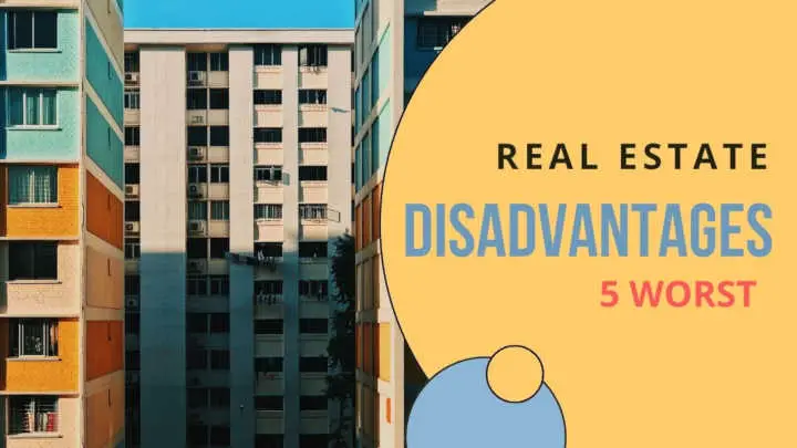 Real Estate Disadvantages