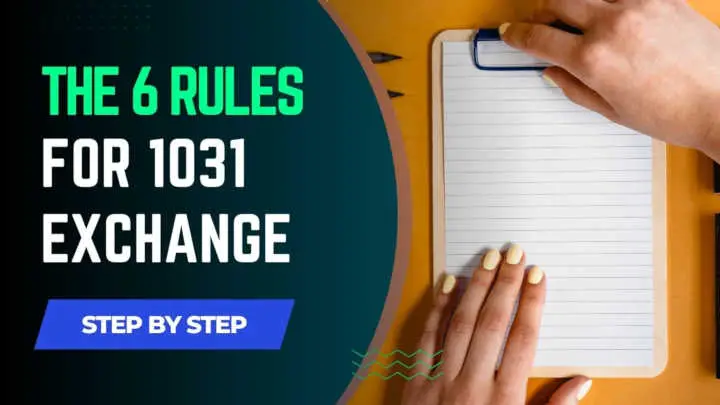 The six Rules of 1031 Exchange