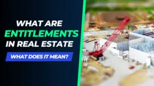 Read more about the article What are Entitlements in Real Estate Development Business?