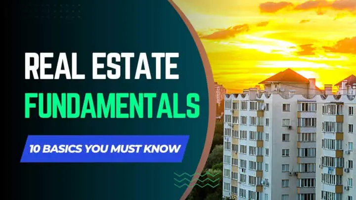 You are currently viewing 10 Fundamentals of Real Estate Every Beginner Should Know