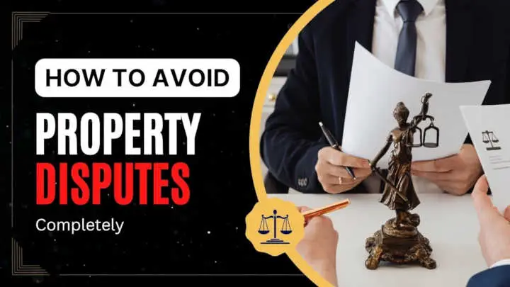 Avoid Property Disputes Completely