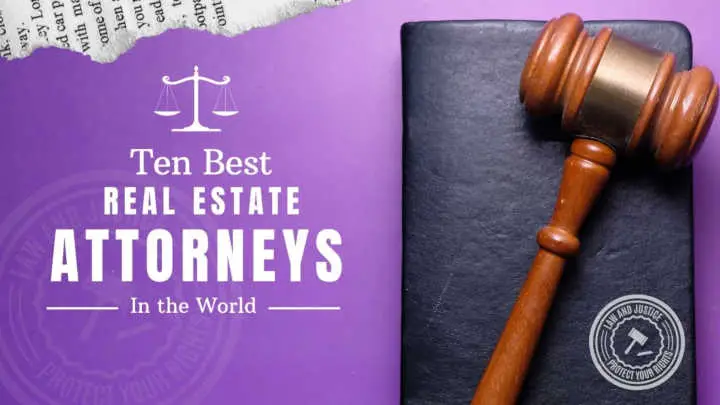 Top 10 Best Real Estate Attorneys in the World (ranked!)