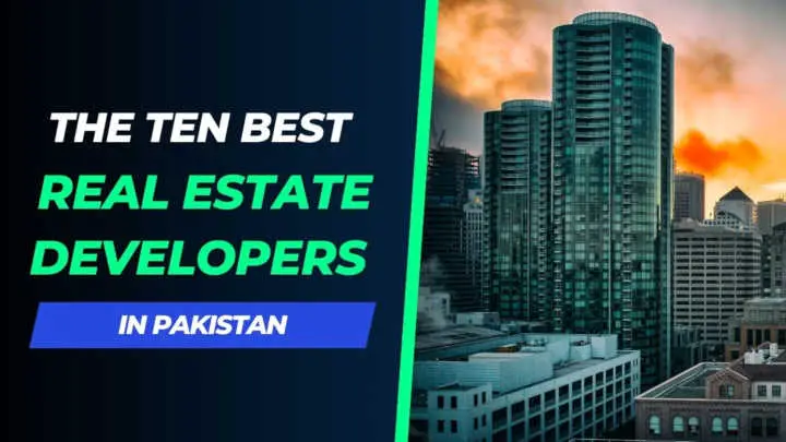 Best Real Estate Developers in Pakistan in 2022