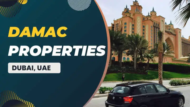 Damac Properties the best real estate company in Dubai