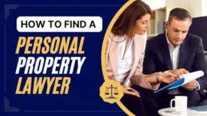 Read more about the article Are Personal Property Lawyers Worth the Investment?