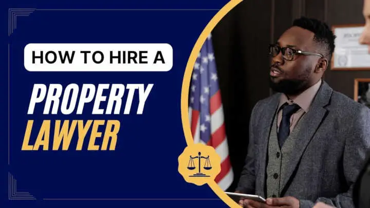 How To Hire a Good Personal Property Lawyer