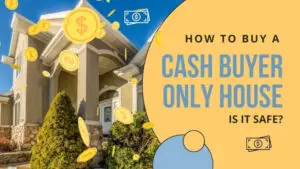 Read more about the article How to Buy a Cash Buyer Only House Online and Offline