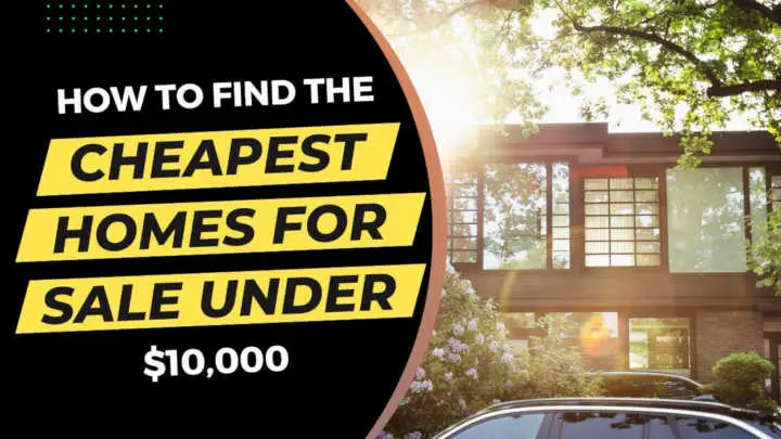 You are currently viewing 10 Ways to Find the Cheapest Homes for Sale as a Beginner