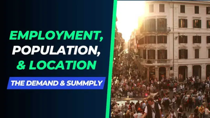 The ABCs of Real Estate Employment, Population, and Location