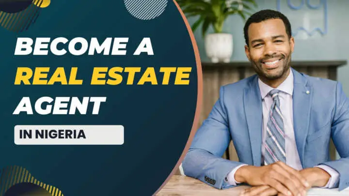 how to be a real estate agent in Nigeria