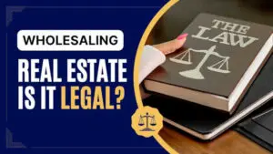 Read more about the article Is Wholesaling Real Estate Legal in my Country in 2023?