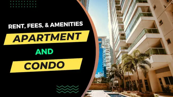 Apartment vs condo fees, rents and amenities