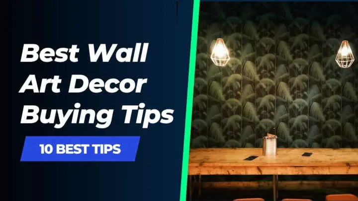 Best Wall Art Decor Buying Tips
