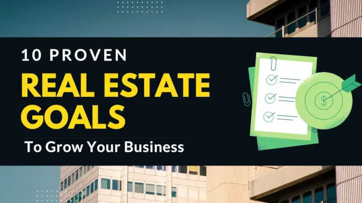 Proven Real Estate Goals to Grow Your Business