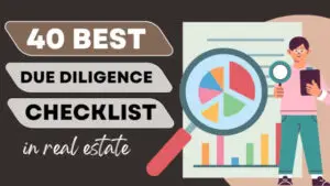 Read more about the article Top 40 Real Estate Due Diligence Checklist for New Investors