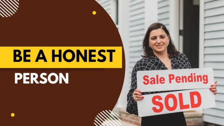 Be A Honest Person in real estate