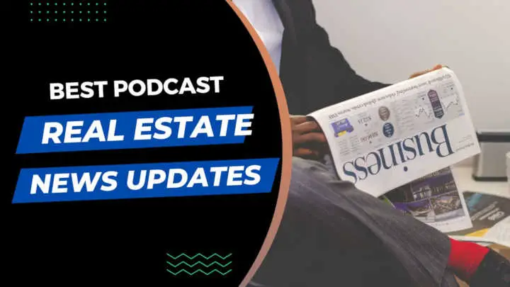 Best podcast for Real Estate News