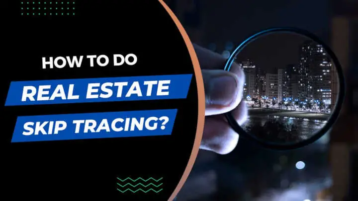How to Do real estate Skip Tracing