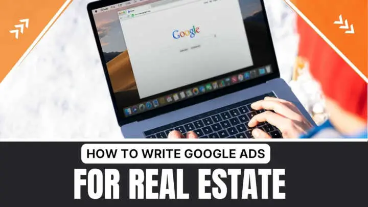 How to Write google ads for real estate