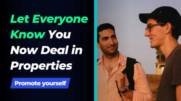 Let Everyone Know You Now Deal in Properties