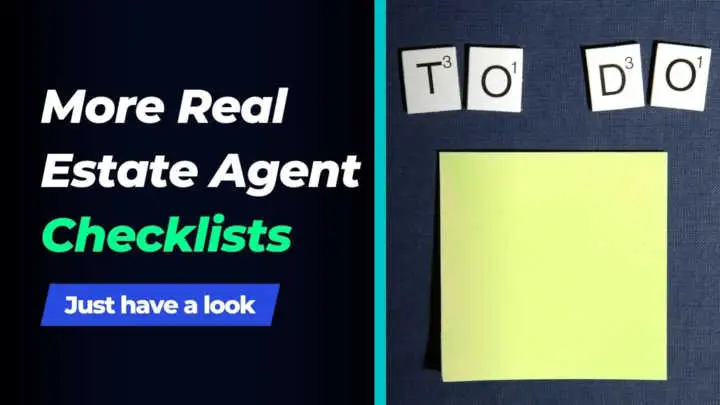 More Real Estate Agent Checklist for You