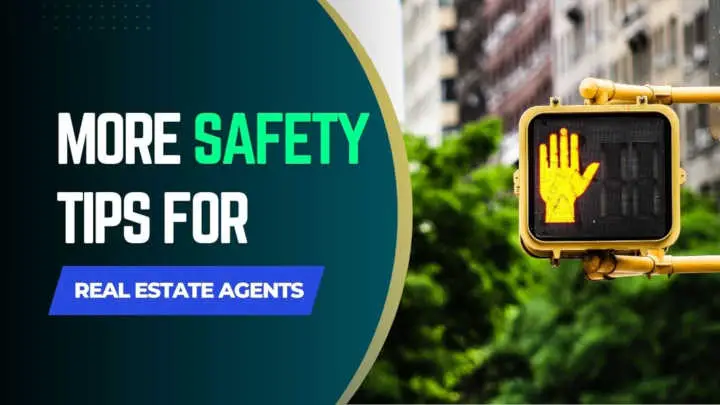 More Real Estate Agent Safety Tips