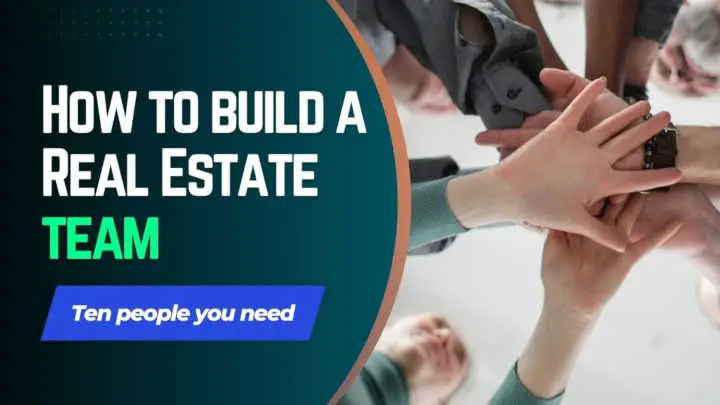 You are currently viewing How to Build a Good Real Estate Team that Helps You Succeed