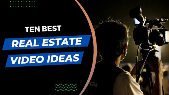You are currently viewing 10 Real Estate Video Ideas to Catch More Social Media Leads