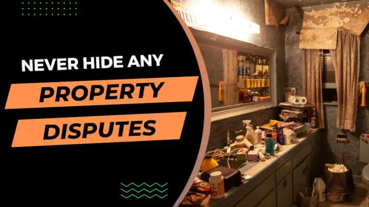 Never Hide Any Property Disputes