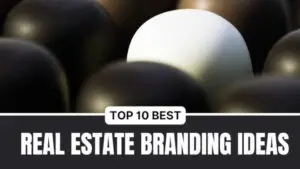Read more about the article 10 Real Estate Branding Ideas to Boost Your Market Presence