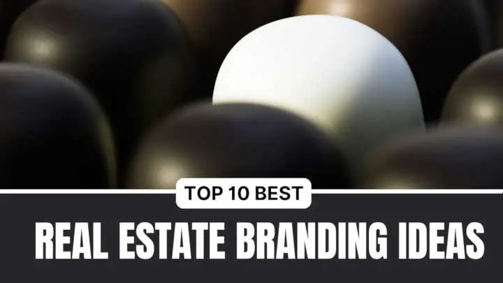 10 Best Real Estate Branding Ideas in 2023